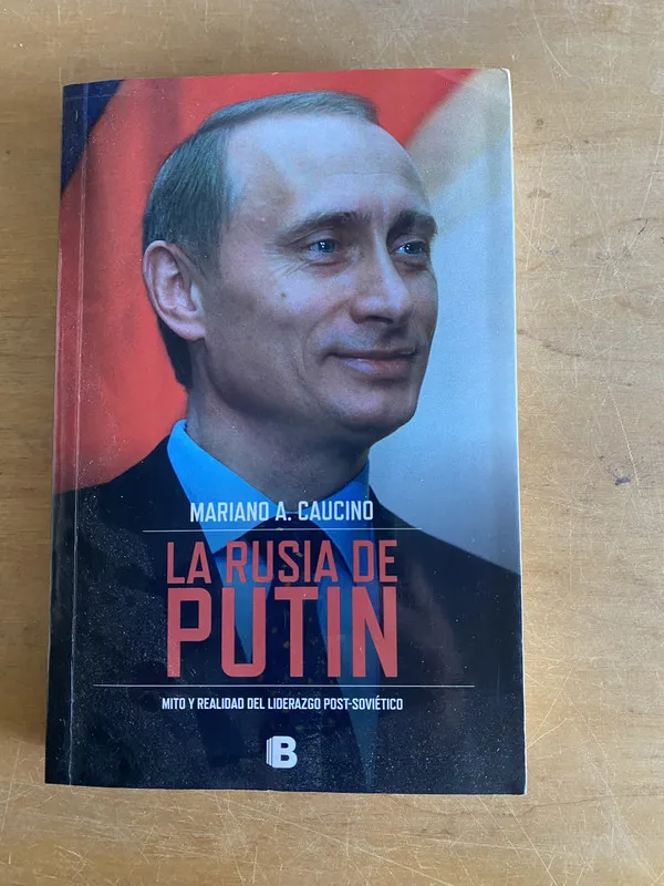 La Rusia de Putin. Mito y realidad del lidera- Caucino (3g1
