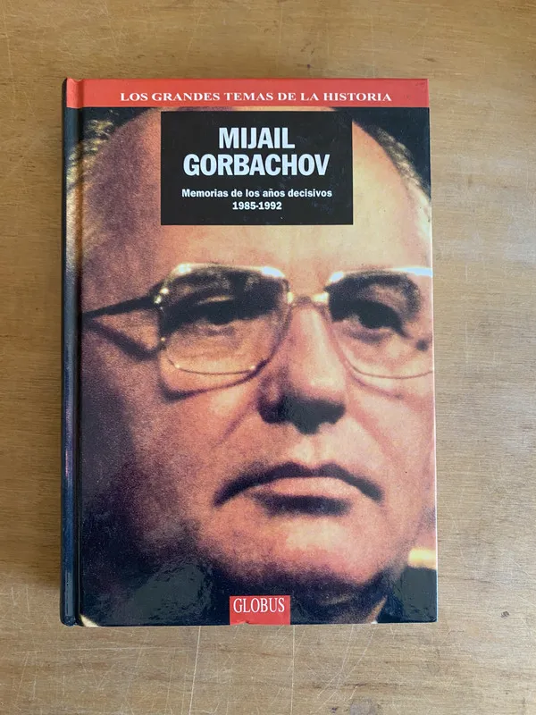 Memorias de los años decisivos 1985 - Gorbachov (3h2)