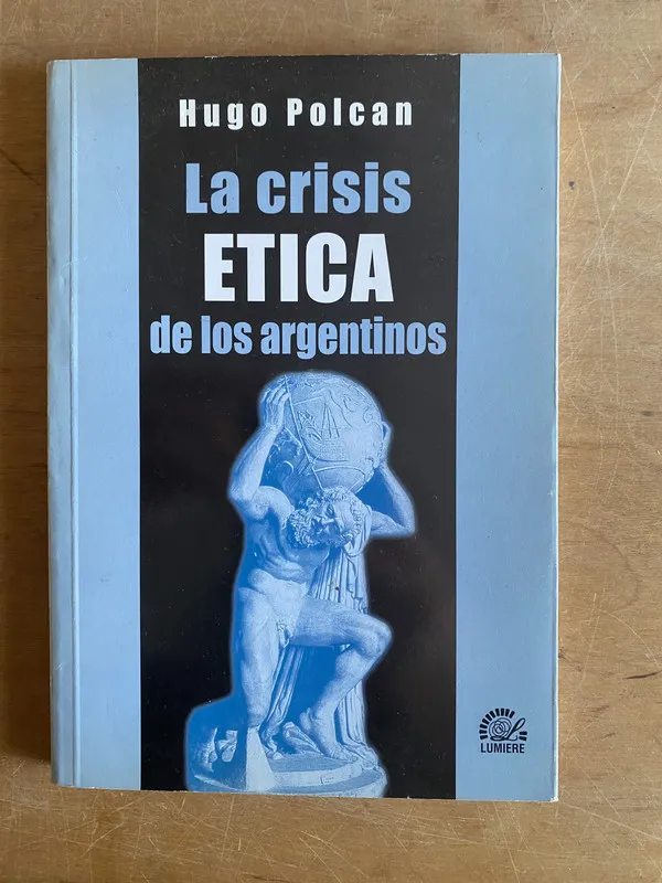 Tapa de La crisis etica de los Argentinos - Polcan, Hugo (3d6)