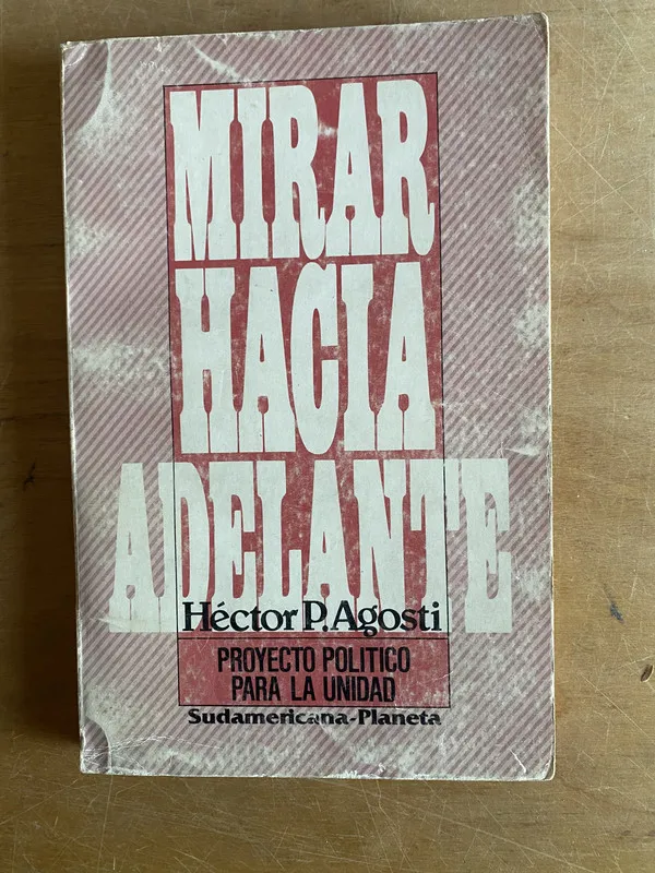 Mirar hacia adelante - Agosti, Hector P (3d6)