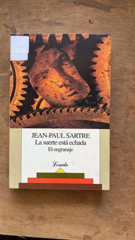La Suerte Esta Echada. El Engranaje - Sartre, Jean Paul (m5