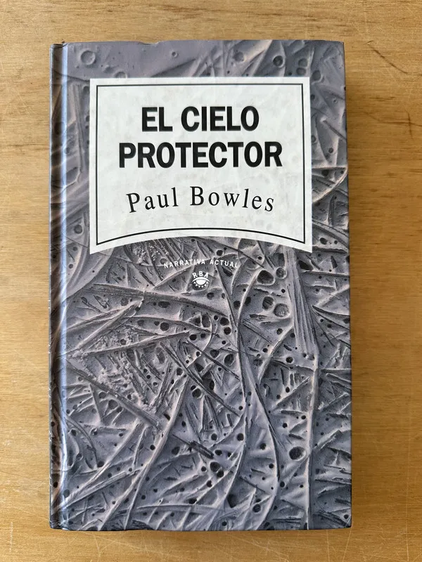 El cielo protector - Bowles, Paul (3i1)