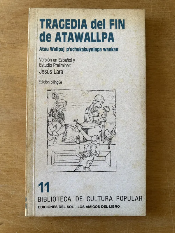 Tragedia del fin de Atawalpa - Lara, Jesus (3i1)