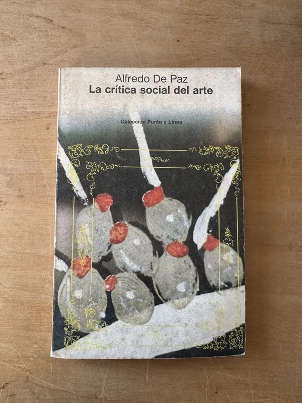 Tapa de La critica social del arte - De Paz, Alfredo (3i2)