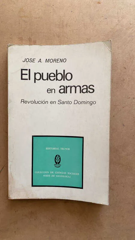 El Pueblo En Armas. Revolucion En Santo Domingo- Moreno (i6)