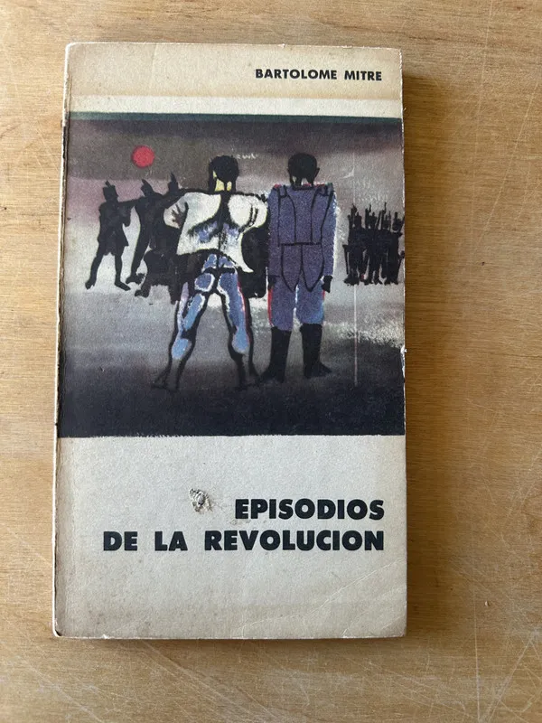 Episodios de la revolucion - Mitre, Bartolome (3i2)