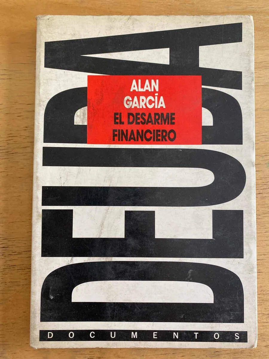 El Desarme Financiero - Garcia, Alan (j2)