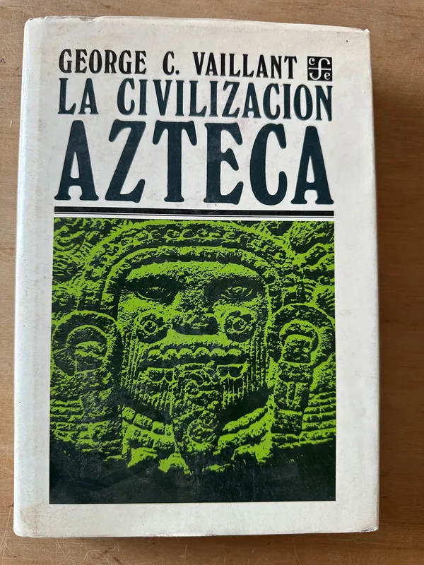 La civilizacion Azteca - Vaillant, George C. (3i5)