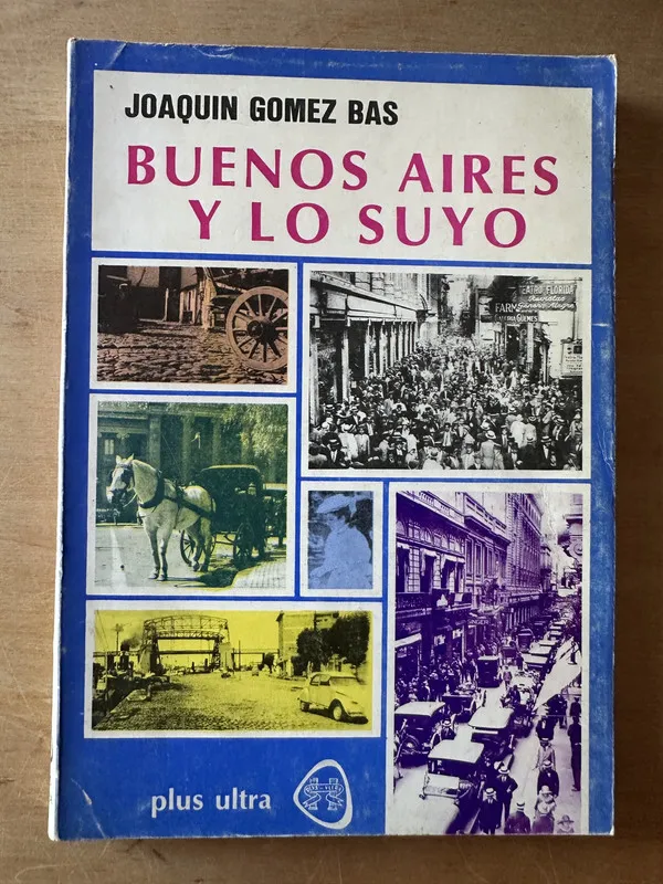 Buenos Aires y lo suyo - Gomez Bas, Joaquin (3i5)