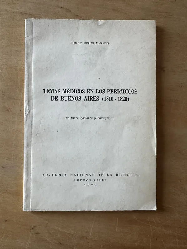 Temas medicos en los periodicos de Bs As- Urquiza Alman(3i5