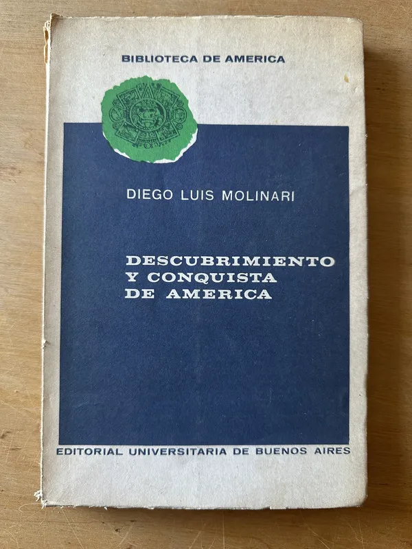 Descubrimiento y conquista de America - Molinari (3i6)