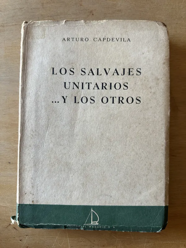 Los salvajes unitarios y los otros - Capdevila, Arturo (3i6