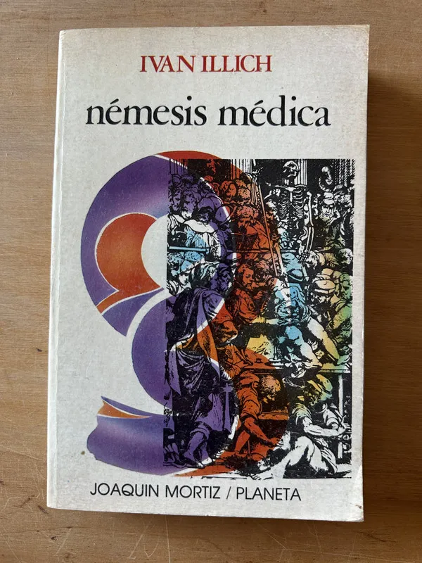 Tapa de Nemesis medica - Illich, Ivan (3i6)