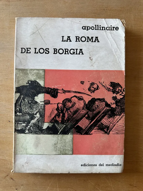 La Roma de los Borgia - Apollinaire (3i6)