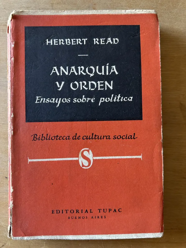Anarquia y orden - Read, Herbert (3i6)