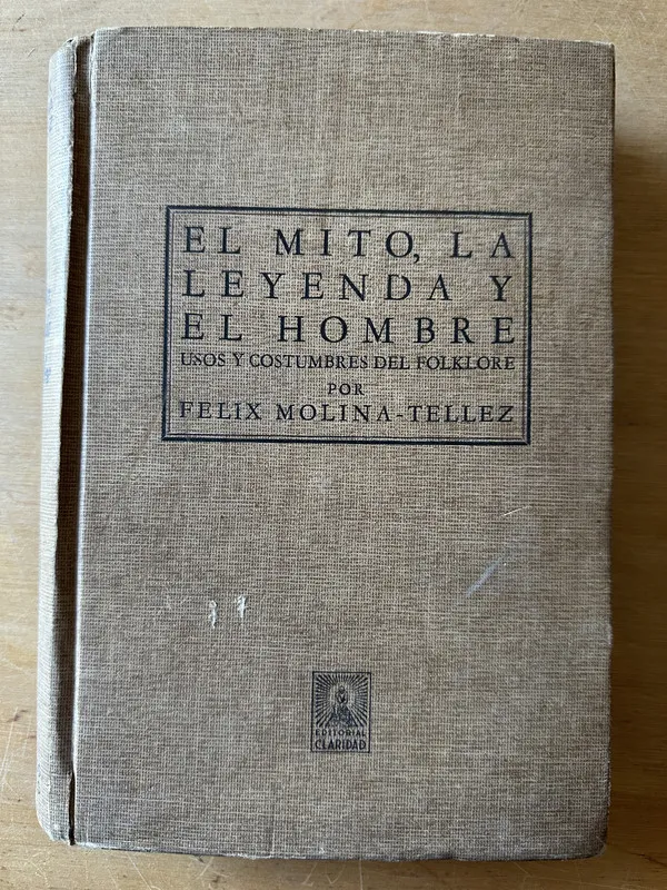 Tapa de El mito, la leyenda y el hombre - Molina Tellez, Felix (3i6