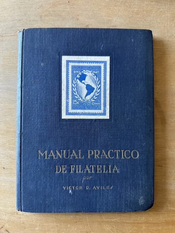 Manual Practico de Filatelia - Aviles, Victor D. (3i6)