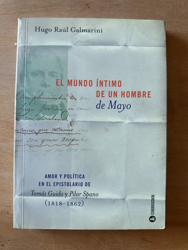 El mundo intimo de un hombre de Mayo - Galmarini (3i6)