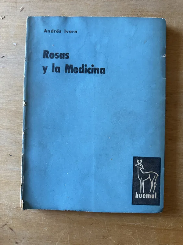 Rosas y la medicina - Ivern, Andres (3i6)