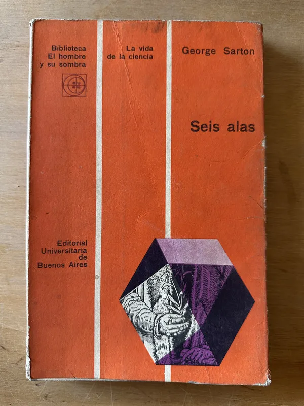 Seis Alas - Sarton, George (3i6)