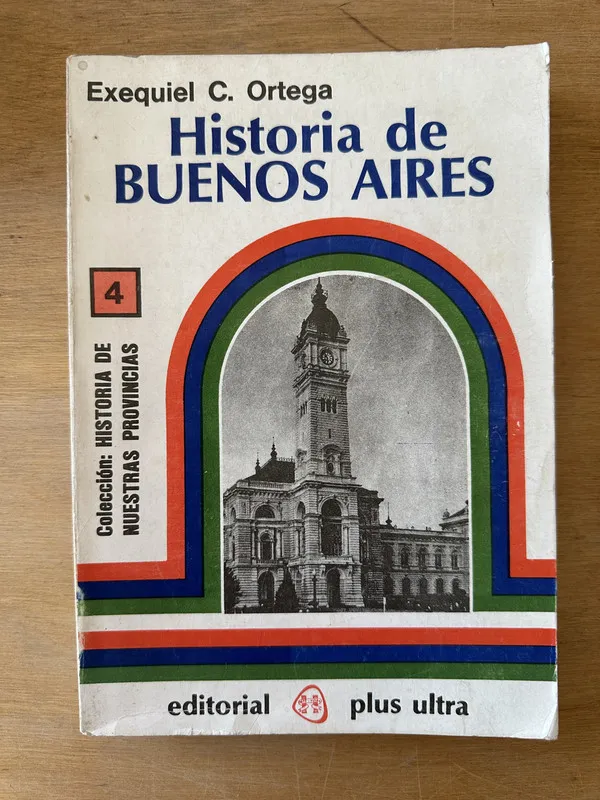 Tapa de Historia de Buenos Aires - Ortega, Exequiel C. (3i7)