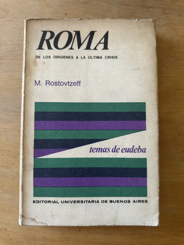 Roma de los origenes a la ultima crisis - Rostovtzeff (3i7)