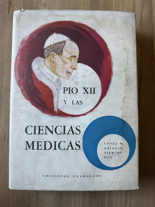 Pio XII y las ciencias medicas- Lopez Medrano; Obiglio (3j7