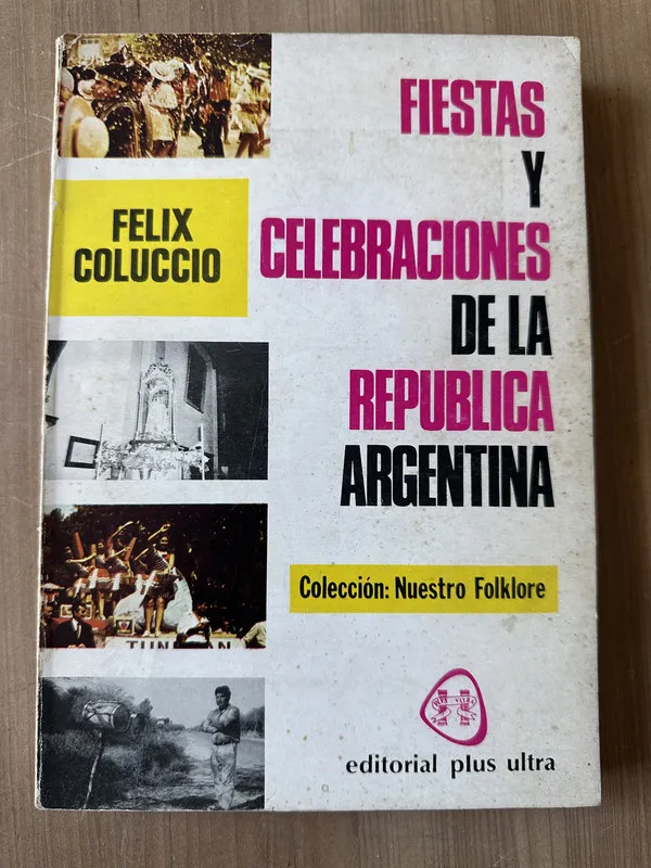 Fiestas y celebraciones de la Republica Arg- Coluccio (3j7)