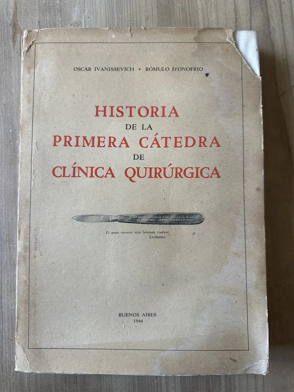 Historia de la primera catedra de Clinica Quirurgica (3j7)