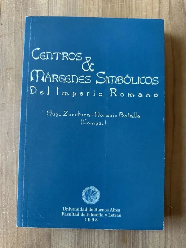 Centro & margenes simbolicos imperio Romano - Zurutuza (3j6