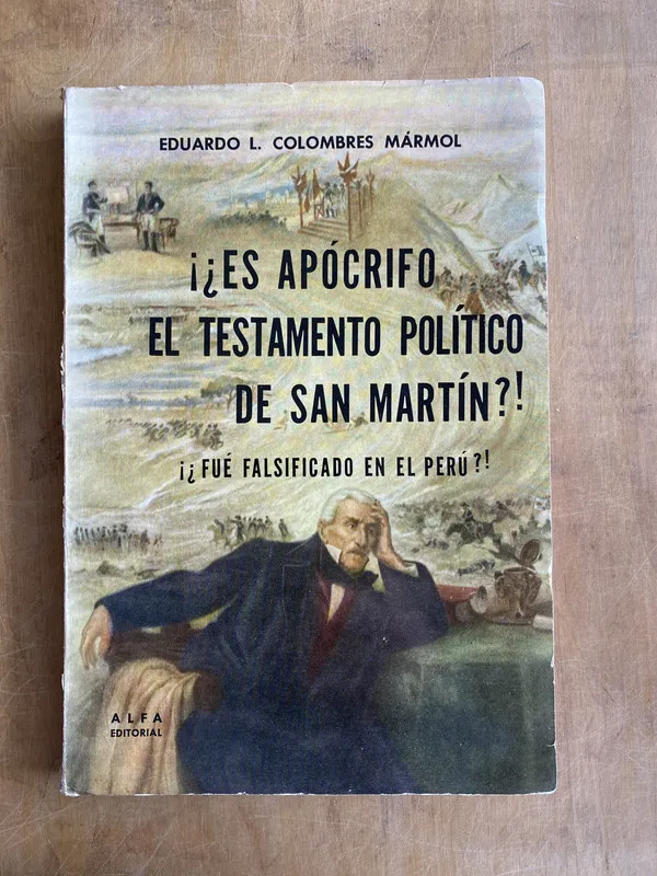 Es apocrifo el testamento politico de San Martin