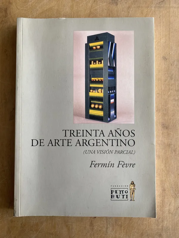 Treinta años de arte argentino - Fevre, Fermin (c2)