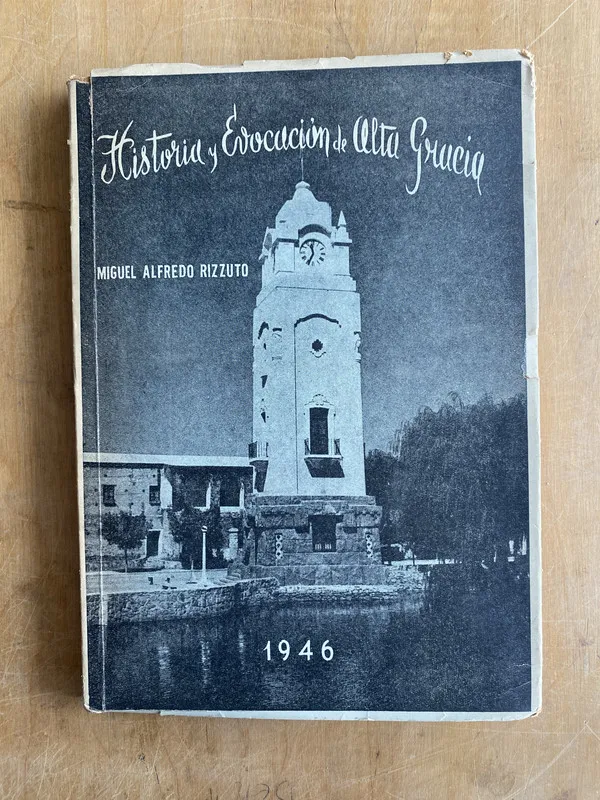 Historia y evocacion de alta gracia - Rizzuto (d0)