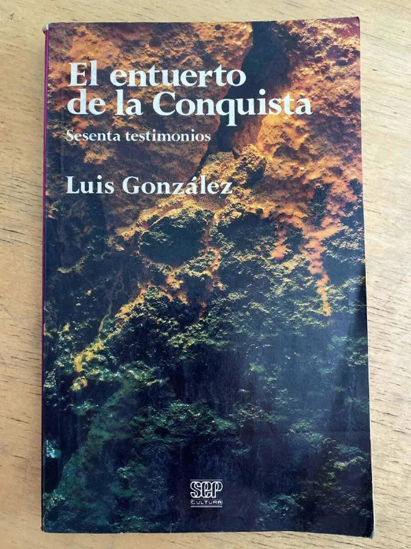 El Entuerto De La Conquista - Gonzalez, Luis (k4)