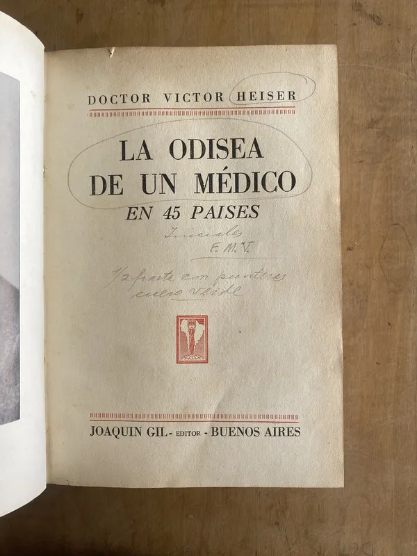 La odisea de un medico en 45 paises - Heiser, Victor (n6)