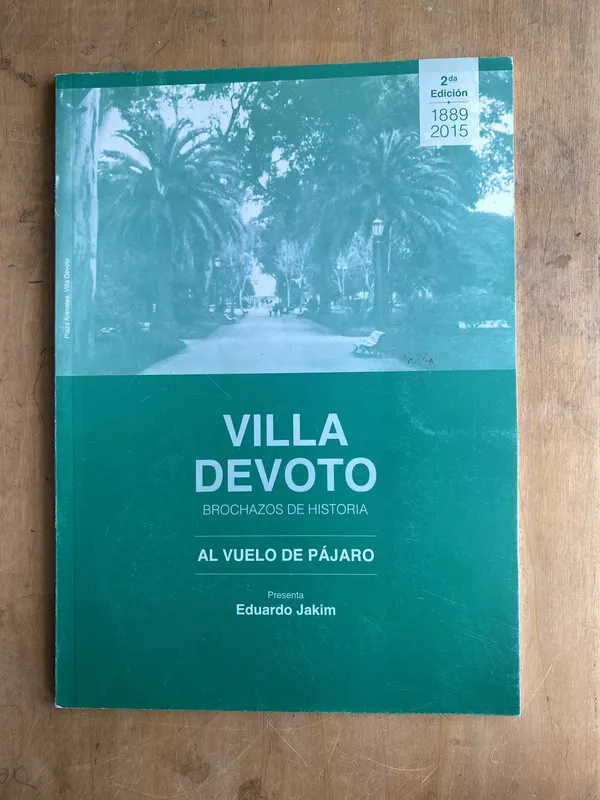 Villa Devoto. Brochazos de historia. A vuelo de- Jakim (n7)