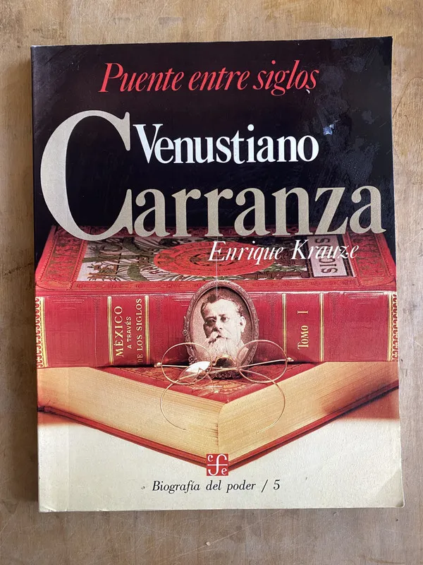 Puente entre siglos, Venustiano Carranza - Krauze (jj1)
