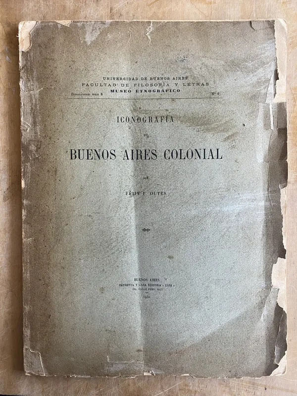 Iconografia de Buenos Aires Colonial - Outes, Felix (jj1)