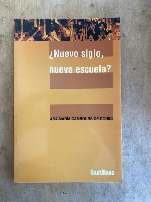 ¿Nuevo Siglo, Nueva Escuela? - Cambours de Donini (d4)