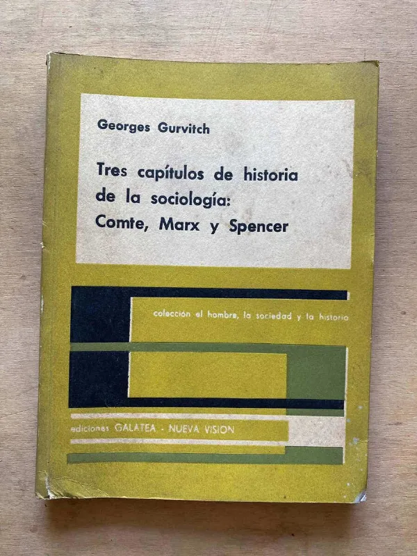 Tres Capitulos De Historia Sociologia: Comte- Gurvitch (X2)