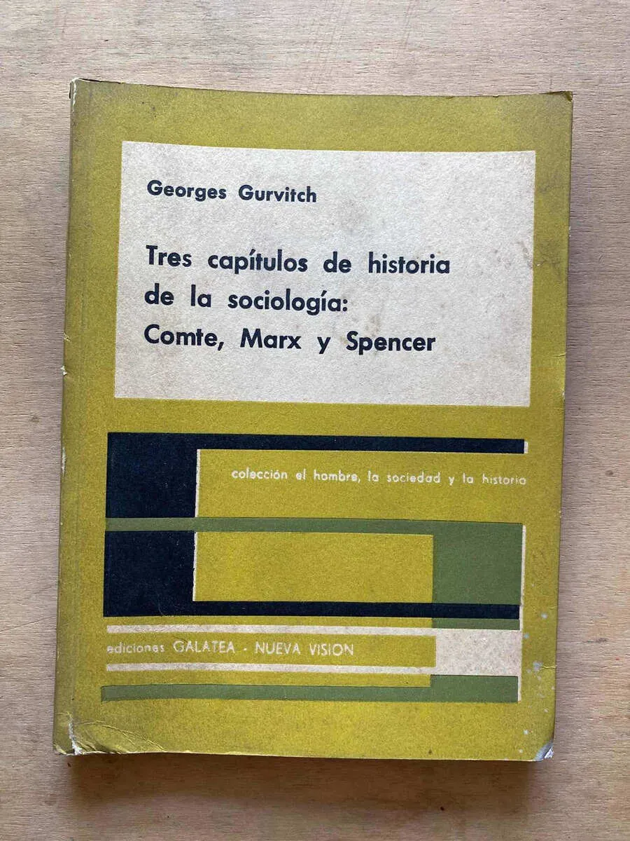 Tres Capitulos De Historia Sociologia: Comte- Gurvitch (X2)