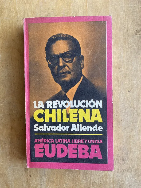 La revolucion Chilena - Allende, Salvador (PYO5)