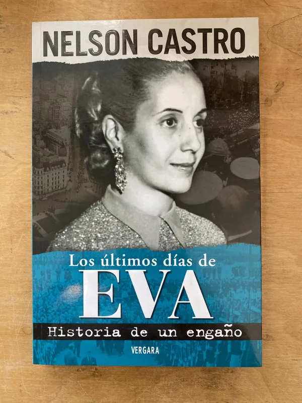 Los ultimos dias de Eva. Historia de un engaño - Castro (m7