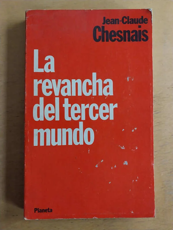 La Revancha Del Tercer Mundo - Chesnais, Jean Claude (j2)