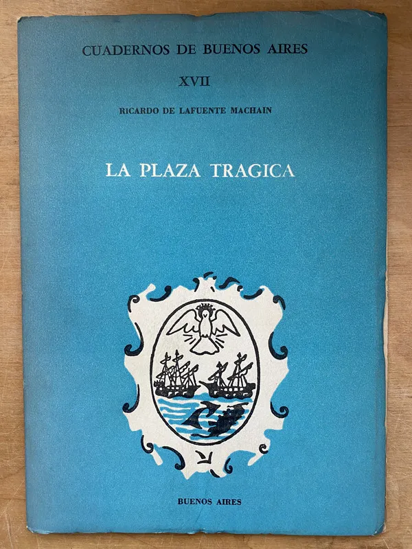 La plaza tragica - De Lafuente Machain, Ricardo (PYO4)