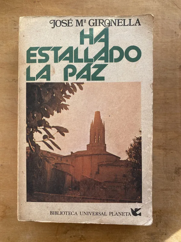 Ha estallado la paz - Gironella, Jose M (PYO3)