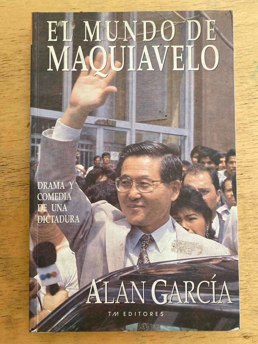 El Mundo De Maquiavelo - Garcia, Alan (k6)