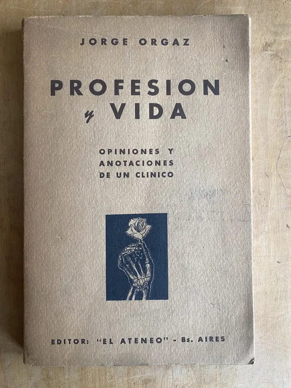 Profesion y vida. Opiniones de un clinico - Orgaz (PYO2)