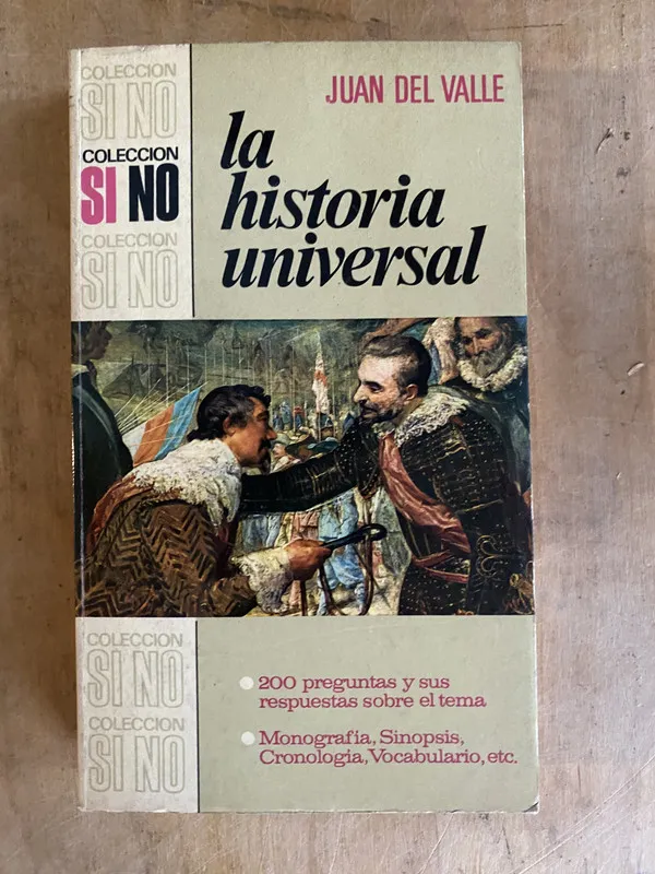 La historia universal. 200 preguntas- Del Valle, Juan (PYO1