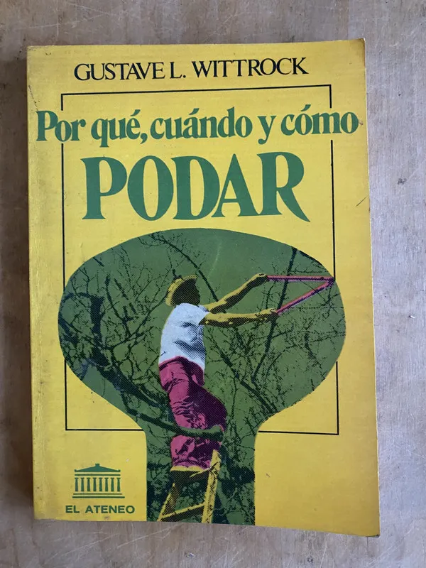 Por que, cuando y como podar - Wittrock, Gustave L (PYO1)